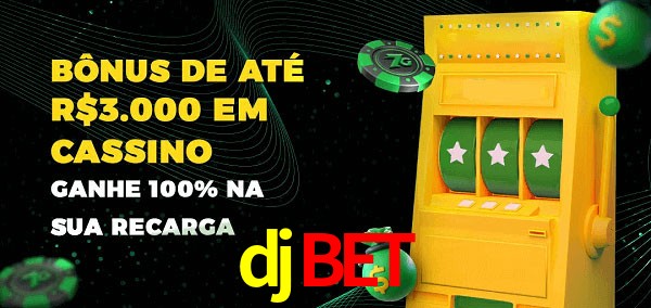 djbet melhor bônus de depósito